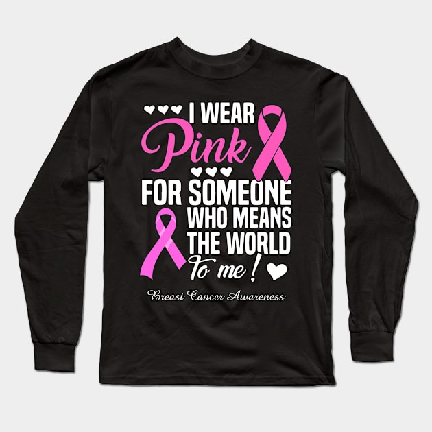 I Wear Blue For Someone Who Means The World To Me Breast Cancer Awareness Long Sleeve T-Shirt by thuylinh8